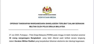 36 Warganegara Bangladesh Terlibat Gerakan Militan Ditahan – PDRM Tegas Tolak Fahaman Ekstremis di Malaysia